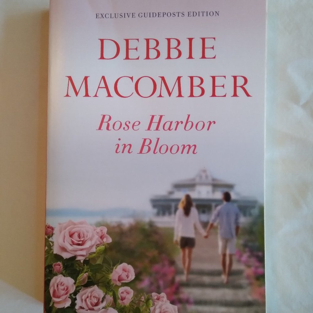 Rose Harbor in Bloom: BY: DEBBIE MACOMBER NEW